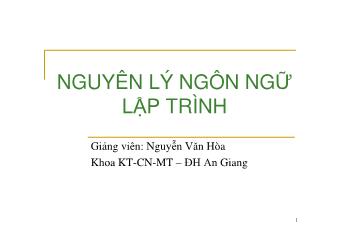 Bài giảng Nguyên lý ngôn ngữ lập trình - Chương 1: Giới thiệu - Nguyễn Văn Hòa