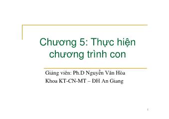 Bài giảng Nguyên lý ngôn ngữ lập trình - Chương 5: Thực hiện chương trình con - Nguyễn Văn Hòa