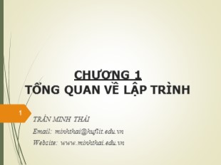Bài giảng Nhập môn lập trình - Chương 1: Tổng quan về lập trình - Trần Minh Thái