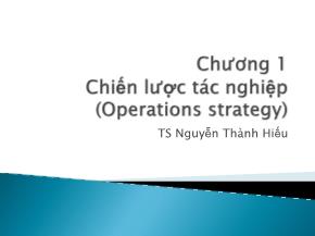 Bài giảng Quản trị chiến lược - Chương 1: Chiến lược tác nghiệp - Nguyễn Thành Hiếu