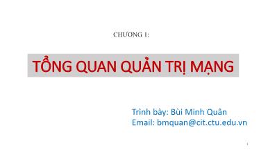 Bài giảng Quản trị mạng - Chương 1: Tổng quan quản trị mạng - Bùi Minh Quân