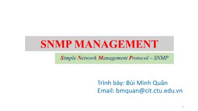 Bài giảng Quản trị mạng - Chương 5, Phần 1: SNMP Management - Bùi Minh Quân
