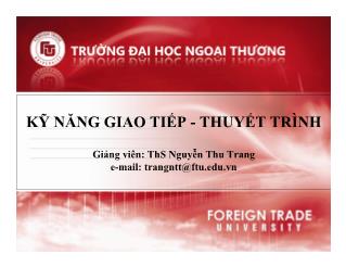 Bài giảng Kỹ năng giao tiếp thuyết trình - Chương 1: Lý thuyết chung về giao tiếp, thuyết trình - Nguyễn Thu Trang