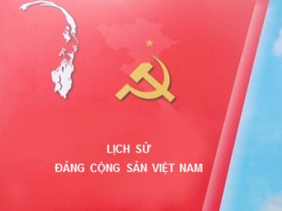 Bài giảng Lịch sử Đảng cộng sản Việt Nam