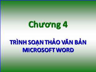 Bài giảng Tin học đại cương - Chương 4: Trình soạn thảo văn bản Microsoft Word - Nguyễn Quang Tuyến