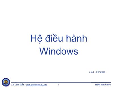 Bài giảng Tin học ứng dụng - Chương 5: Hệ điều hành Windows - Lê Viết Mẫn