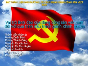 Bài giảng Vai trò lãnh đạo của đảng cộng sản Việt Nam đối với quá trình đấu tranh giành chính quyền