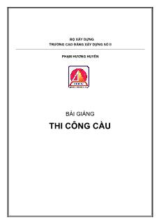 Giáo trình Thi công cầu - Phạm Hương Huyền