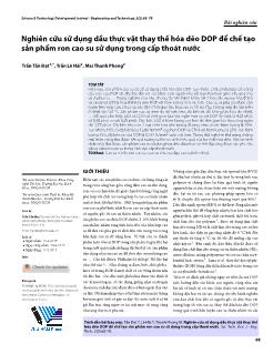 Nghiên cứu sử dụng dầu thực vật thay thế hóa dẻo DOP để chế tạo sản phẩm ron cao su sử dụng trong cấp thoát nước