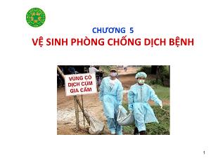 Bài giảng Vệ sinh thú Y 2 - Chương 5: Vệ sinh phòng chống dịch bệnh