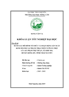 Khóa luận Đánh giá mô hình tổ chức và hoạt động sản xuất kinh doanh tại trang trại chăn nuôi gà thịt của bà Phạm Thị Thuận, xã Khe Mo, huyện Đồng Hỷ, tỉnh Thái Nguyên